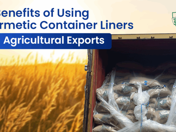 5 Essential Benefits of Using Hermetic Container Liners in Agricultural Exports